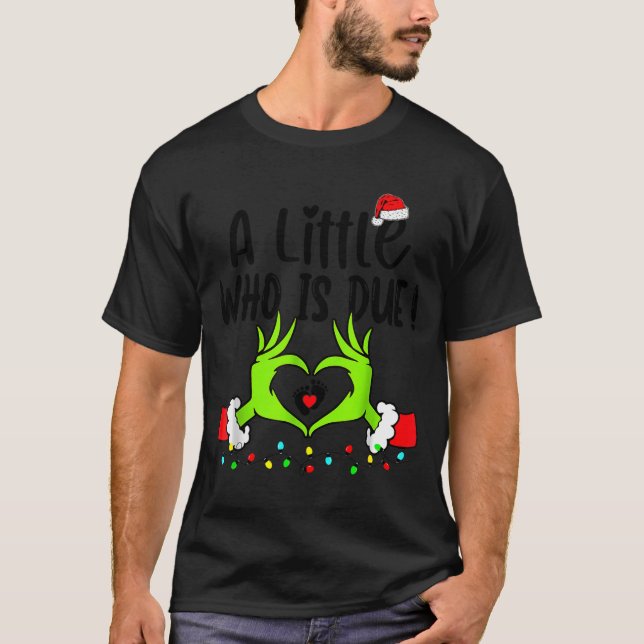 Camiseta A Little Who Is Due Funny Christmas Pregnancy Anno (Anverso)