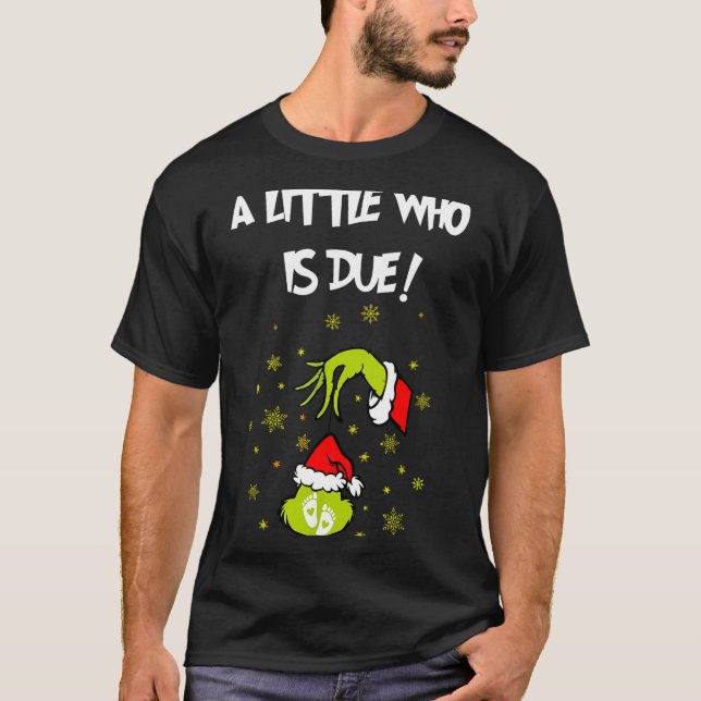 Camiseta A Little Who Is Due Funny Christmas Pregnancy Anno (Anverso)