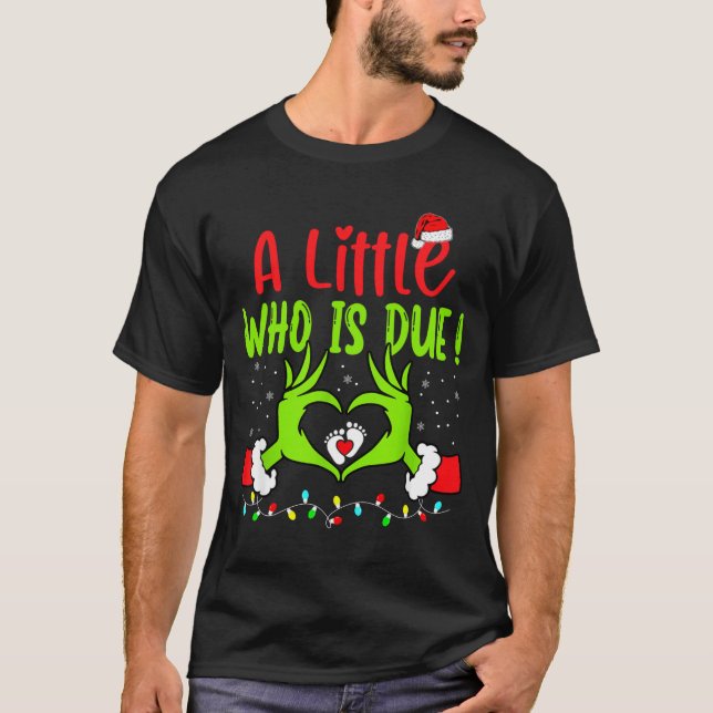 Camiseta A Little Who Is Due Funny Christmas Pregnancy Anno (Anverso)