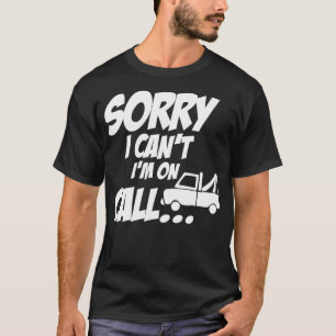 Camiseta A Llamada Funny Tow Truck Hooking Vehículo Towing
