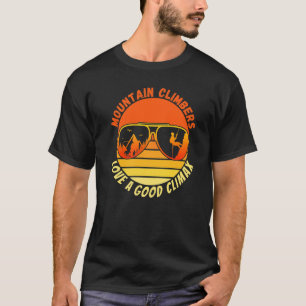 Camiseta A Los alpinistas Les Encanta Un Buen Humor De Adul