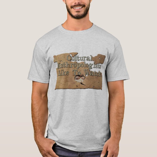 Camiseta A los antropólogos culturales les gusta mirar (Anverso)