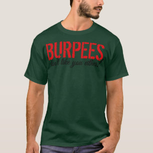 Camiseta A los burpees tampoco les gustas