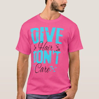 Camiseta A Los Cabellos De Buceo No Les Importa El Divertid