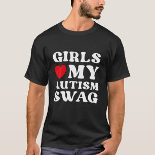 Camiseta A los chicas les encanta mi autismo swag divertido