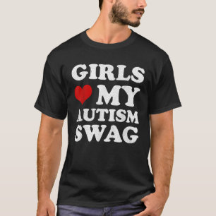 Camiseta A los chicas les encanta mi autismo swag gracioso