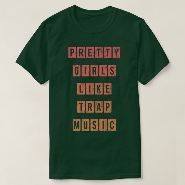 Camiseta A los Chicas les gusta la música trampa - (Diseño del anverso)