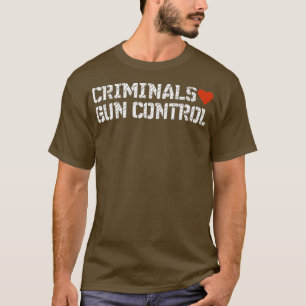 Camiseta A los criminales les encanta prohibir el control d