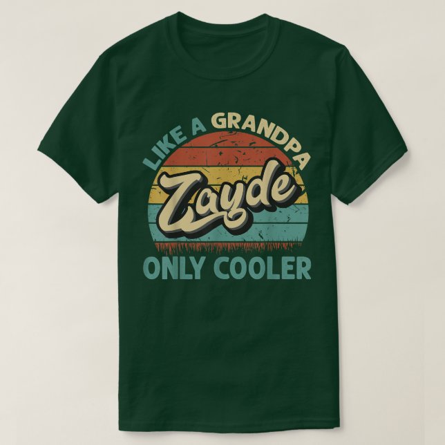 Camiseta A Los Hombres Zayde Les Gusta Un Abuelo Sólo Un Pa (Diseño del anverso)
