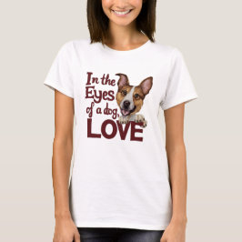 Camiseta A Los Ojos De Un Amor Perro