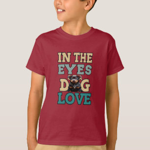 Camiseta A Los Ojos De Un Amor Perro
