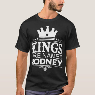 Camiseta A los reyes se les llama RODNEY Funny Nombre Perso