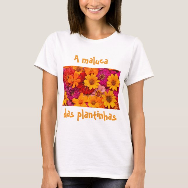 Camiseta A maluca das plantinhas  (Anverso)
