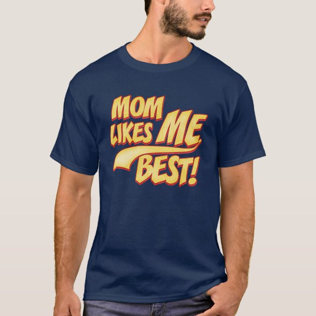 Camiseta A mamá le gusta lo mejor (Anverso)