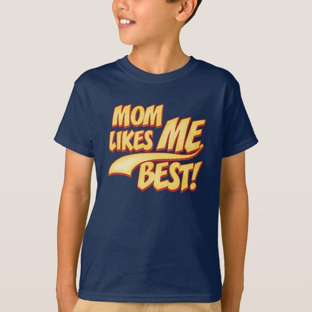 Camiseta A mamá le gusta lo mejor (Anverso)