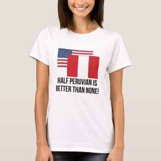Camiseta A medias peruano es mejor que ninguno