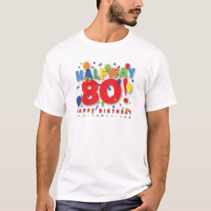 Camiseta ¡A medio camino a 80!