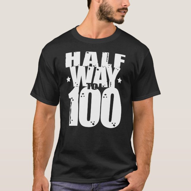 Camiseta A medio camino al 50.o cumpleaños divertido 100 (Anverso)