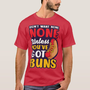 Camiseta A Menos Que Consigas Buns Design Hot Dog Lover 342