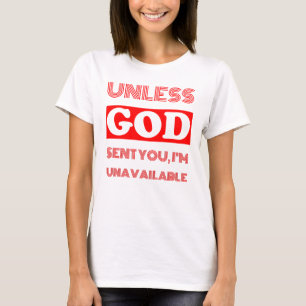 Camiseta A MENOS QUE DIOS LE ENVIARA, soy datación