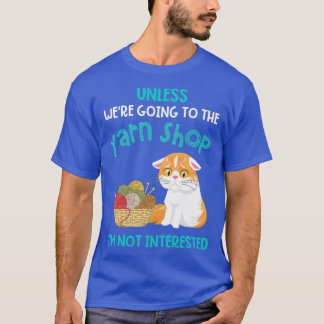 Camiseta A Menos Que Iremos Graciosamente A La Tienda De Ya