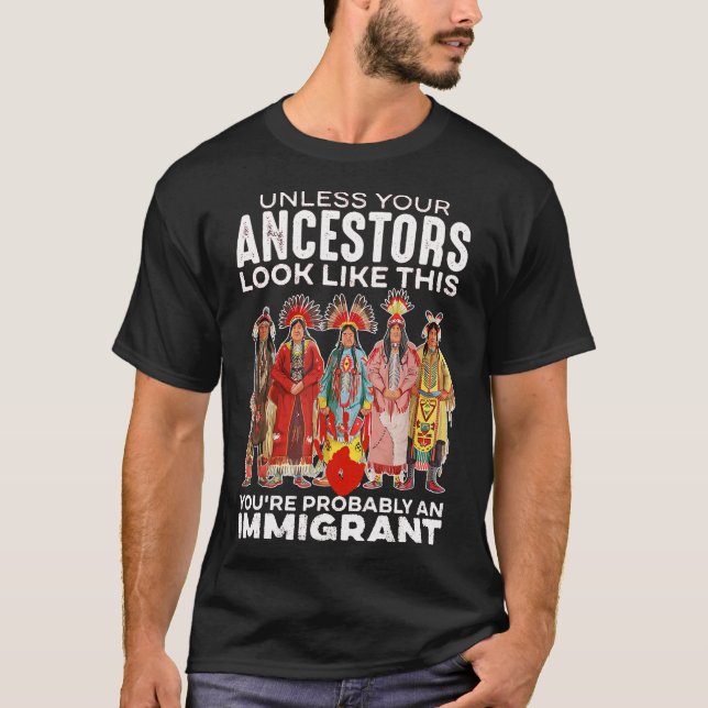 Camiseta A Menos Que Tus Ancestros Se Parezcan A Esto Proba (Anverso)