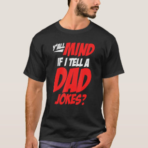 Camiseta A Mens Les Importará Si Le Digo A Un Papá Chiste