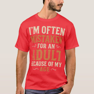 Camiseta A menudo me confunden con un adulto debido a mi ed