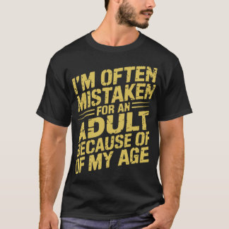 Camiseta A menudo me confunden con un adulto debido a mi ed