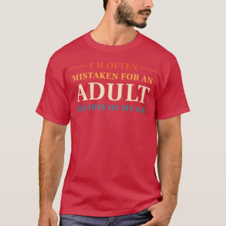 Camiseta A menudo me confunden con un adulto debido a mi ed