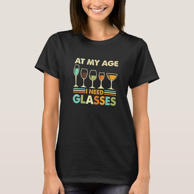 Camiseta A Mi Edad Necesito Gafas Para Beber (Anverso)