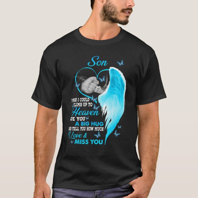Camiseta A Mi Hijo Me Gustaría Poder Subir Al Cielo Que Amo (Anverso)