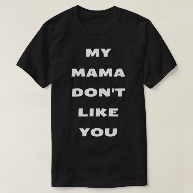 Camiseta a mi mamá no le gustas (Diseño del anverso)