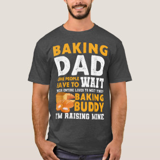 Camiseta A Mi Papá Algunas Personas Tienen Que Esperar Toda