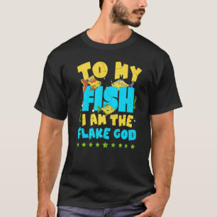 Camiseta A Mi Pescado Soy El Acuarista Del Flake God Fish T