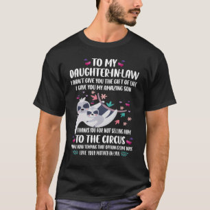 Camiseta A Mi Querida Hija De La Ley Te Dé Mi Increíble S