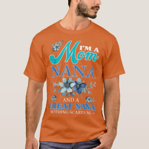 Camiseta A Mom Grandma Great Nana Nothing Scares Me Mother'