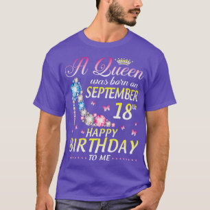 Camiseta A Nació El 18 De Septiembre Feliz Cumpleaños Para 