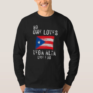 Camiseta A nadie le gusta la Vega Alta como a Puerto Rico