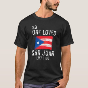 Camiseta A nadie le gusta San Juan como a Puerto Rico