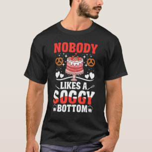 Camiseta A Nadie Le Gusta Un Fondo Blando en la Repostería