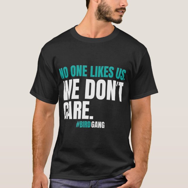 Camiseta A nadie le gustamos nosotros no nos importa el gra (Anverso)
