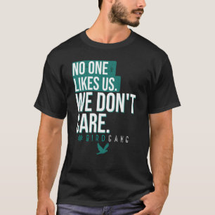 Camiseta A Nadie Le Gustamos Y No Nos Importa Philadelphia