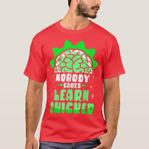 Camiseta A Nadie Le Importa Aprender A Decir Motivación De 