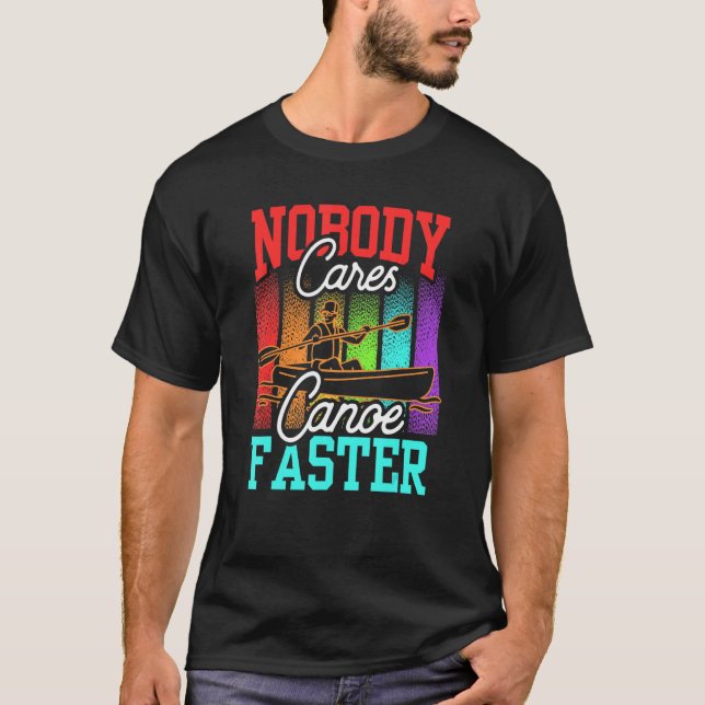 Camiseta A nadie le importa canoa más rápido decir motivaci (Anverso)