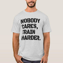 Camiseta A nadie le importa el duro tren