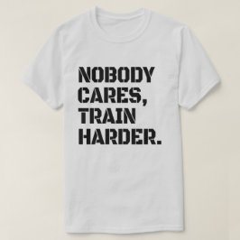 Camiseta A nadie le importa el duro tren