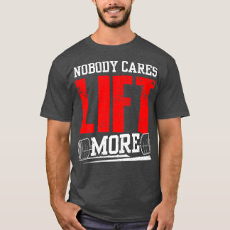 Camiseta A nadie le importa levantar más motivación de equi