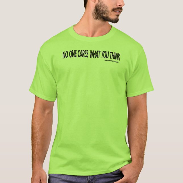 Camiseta A nadie le importa lo que piensas - Texto negro (Anverso)