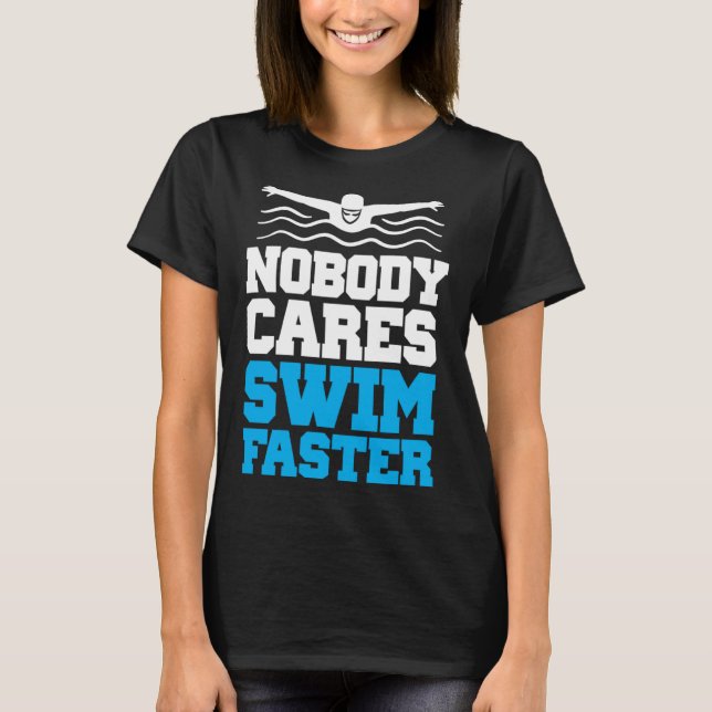 Camiseta A Nadie Le Importa Nadar Más Rápido Swimmer Waters (Anverso)